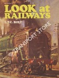 Book cover of Look at Railways by ROLT, L.T.C.